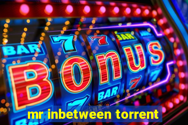 mr inbetween torrent